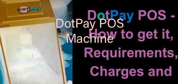 DotPay POS Machine: Charges, Price, Daily Target, How to Apply, and More