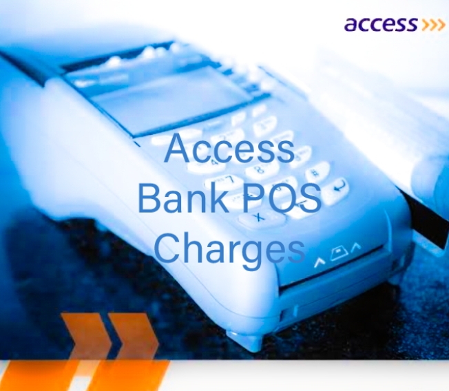 Access Bank POS Charges: Withdrawals, Deposits, Transfers, etc. 