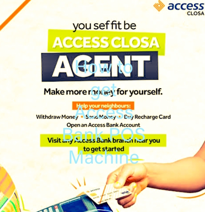 How To get Access Bank POS Machine: Become an Agent